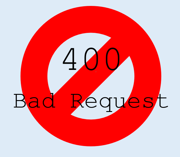 400 Bad Request